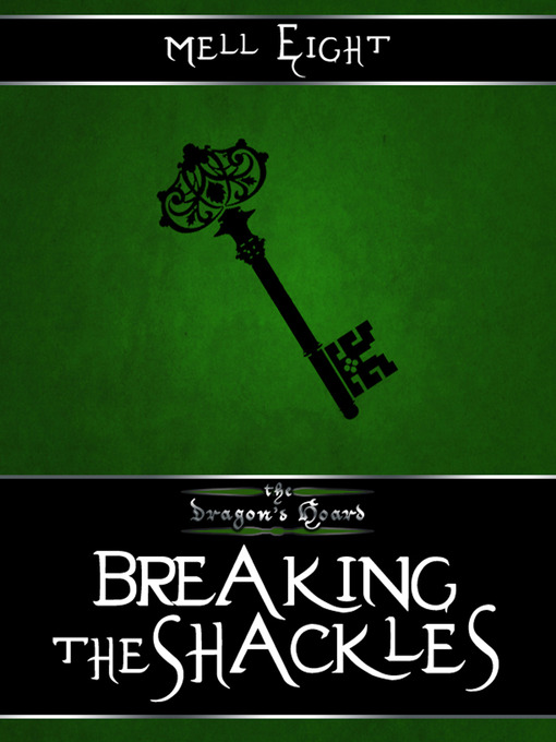 Title details for Breaking the Shackles by Mell Eight - Available